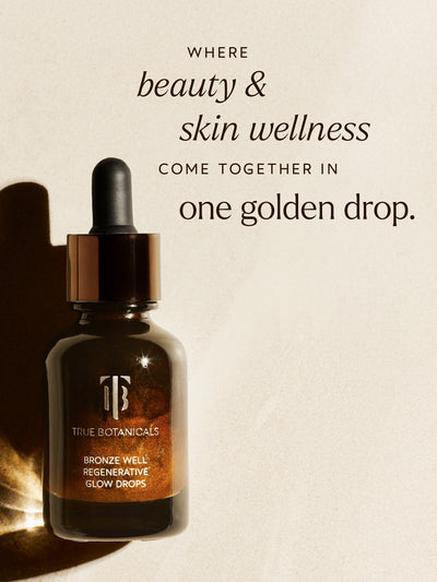 True Botanicals Bronze Well Regenerative Glow Drops in an amber glass dropper bottle, with text highlighting beauty and skin wellness in one golden drop.
